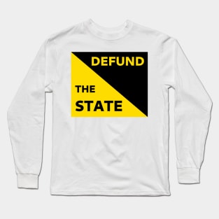 Defund The State - Anarcho-Capitalism Flag Long Sleeve T-Shirt